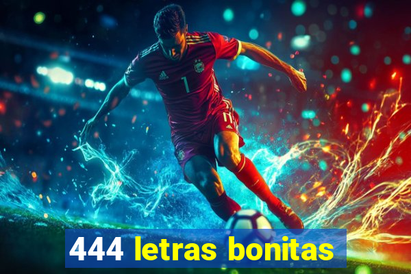 444 letras bonitas